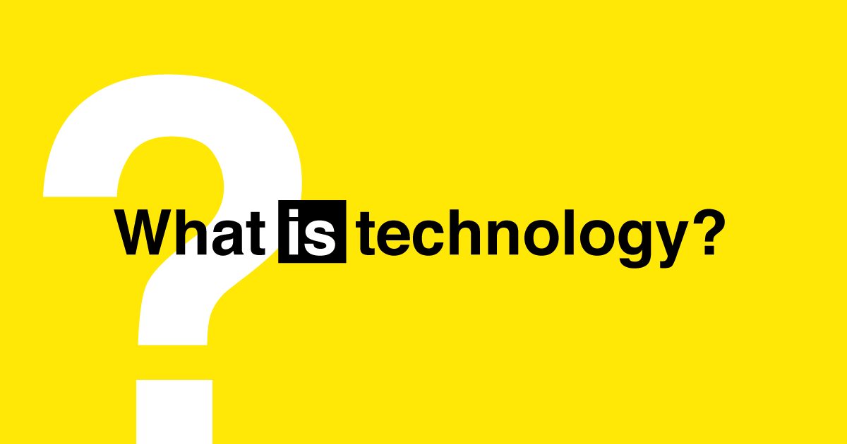 what-is-technology